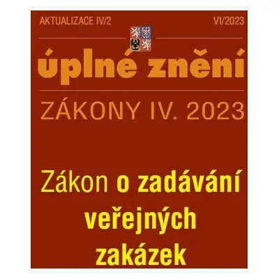 Aktualizace IV/2 2023 Úplné znění Zákony IV.