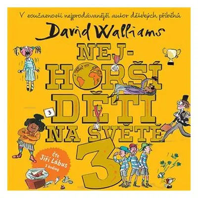 Nejhorší děti na světě 3 - CDmp3 (Čte Jiří Lábus) - David Walliams