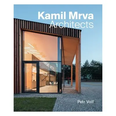 Kamil Mrva. Architects - Petr Volf