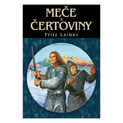 Meče a čertoviny - Fritz Leiber