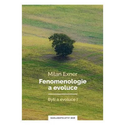 Fenomenologie a evoluce - Milan Exner