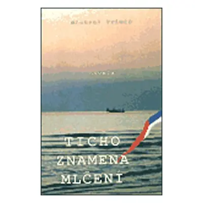 Ticho znamená mlčení - Michael Primas