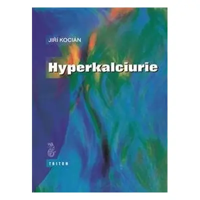 Hyperkalciurie - Jiří Kocián