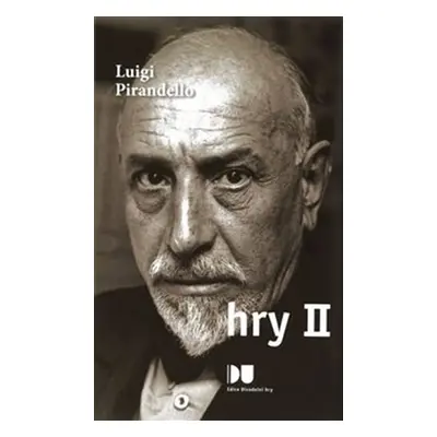 Hry II. - Luigi Pirandello