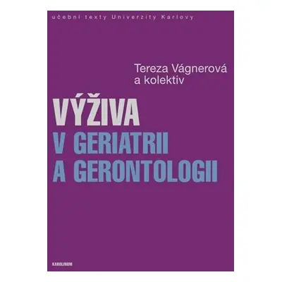 Výživa v geriatrii a gerontologii - Tereza Vágnerová