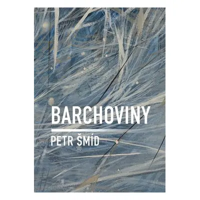 Barchoviny - Petr Šmíd