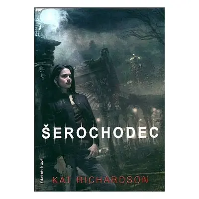 Šerochodec - Kat Richardson