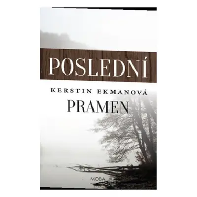 Poslední pramen - Kerstin Ekman