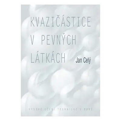 Kvazičástice v pevných látkách - Jan Celý