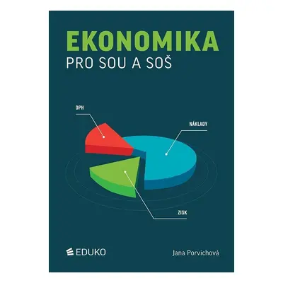 Ekonomika pro SOU a SOŠ, 7. vydání - Jana Porvichová