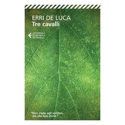 Tre cavalli, 2. vydání - Luca Erri De