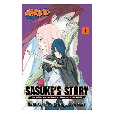 Naruto: Sasuke´s Story-The Uchiha and the Heavenly Stardust: The Manga, Vol. 1 - Masashi Kishimo