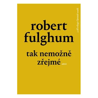 Opravář osudů 3 - Tak nemožně zřejmé - Robert Fulghum