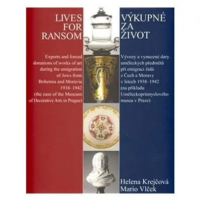 Výkupné za život / Lives for Ransom - Helena Krejčová