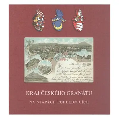 Kraj českého granátu - Miroslav Moravec