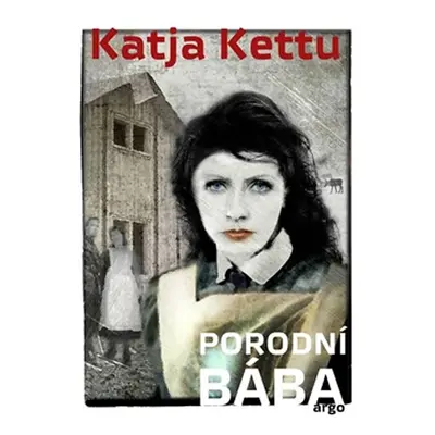 Porodní bába - Katja Kettu