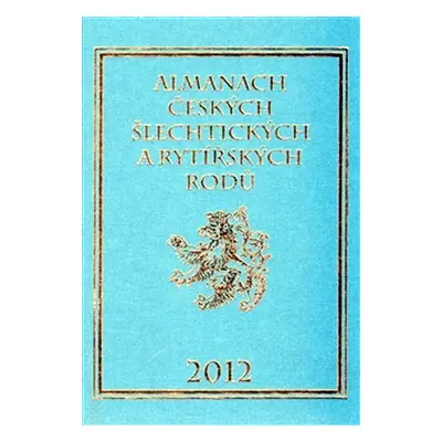 Almanach českých šlechtických a rytířských rodů 2012 - Karel Vavřínek