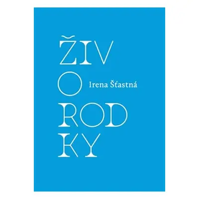 Živorodky - Irena Šťastná