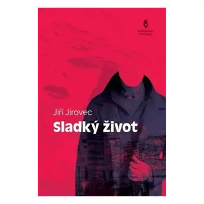 Sladký život - Jiří Jírovec