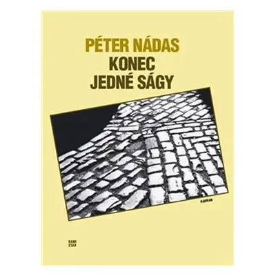 Konec jedné ságy - Péter Nádas