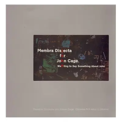 Membra Disjecta for John Cage + DVD