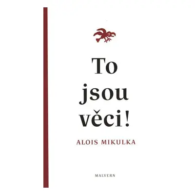 To jsou věci! - Alois Mikulka