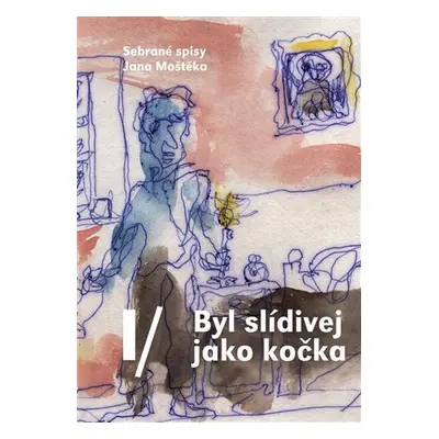 Byl slídivej jako kočka - Jan Moštěk