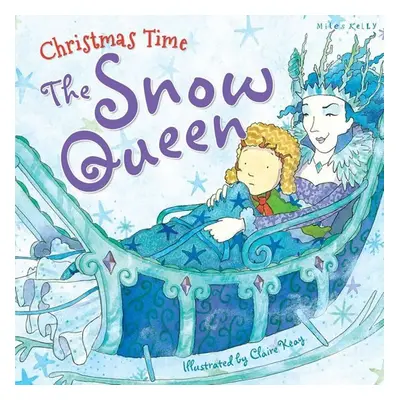 Christmas Time: The Snow Queen - Miles Kelly