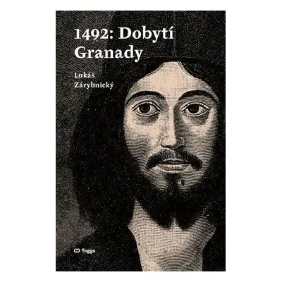 1492: Dobytí Granady - Lukáš Zárybnický