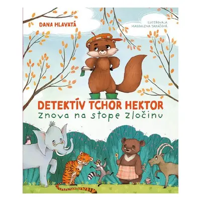 Detektív tchor Hektor znova na stope zločinu - Dana Hlavatá