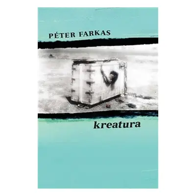 Kreatura - Péter Farkas