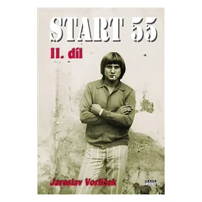 Start 55 - II.díl - Jaroslav Vorlíček