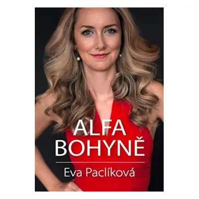 Alfa bohyně - Eva Paclíková