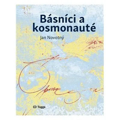 Básníci a kosmonauté - Jan Novotný