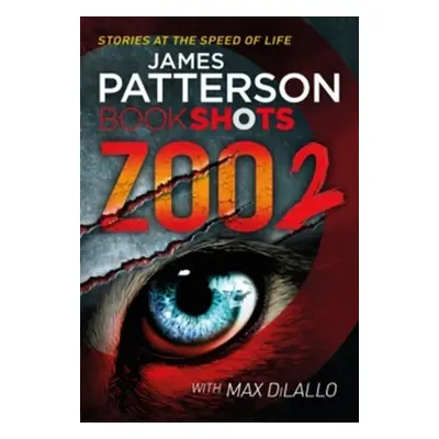 Zoo 2 : Bookshots - James Patterson