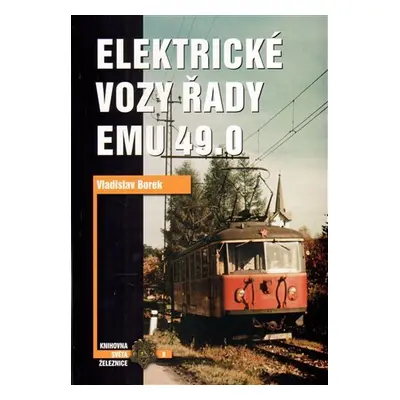 Elektrické vozy řady Emu 49.0 - Vladislav Borek