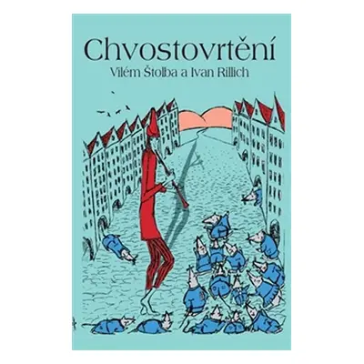 Chvostovrtění - Ivan Rillich