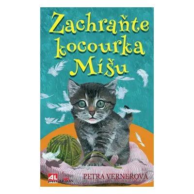 Zachraňte kocourka Míšu - Petra Vernerová