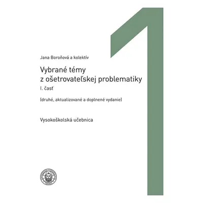 Vybrané témy z ošetrovateľskej problematiky I. (slovensky) - Jana Boroňová