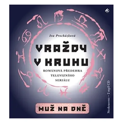 Vraždy v kruhu - Muž na dně - CDmp3 (Čte Jan Šťastný) - Iva Procházková