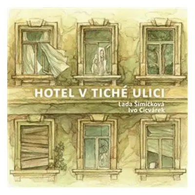 Hotel v tiché ulici - CD - Ivo Cicvárek