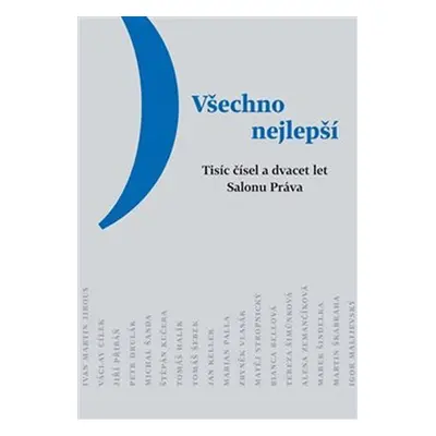 Všechno nejlepší - Tisíc čísel a dvacet let Salonu Práva - Štěpán Kučera