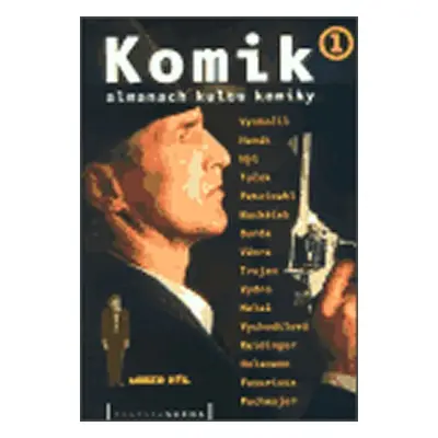 Komik 1.- Almanach kultu komiky 2003-2004 - Kolektiv autorů