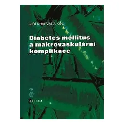 Diabetes mellitus a makrovaskulární komplikace - Jiří Charvát