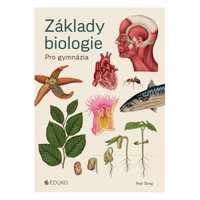 Základy biologie pro gymnázia - Petr Šíma