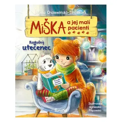 Miška a jej malí pacienti 4: Rozkošný utečenec - Aniela Cholewinska-Szkoliková