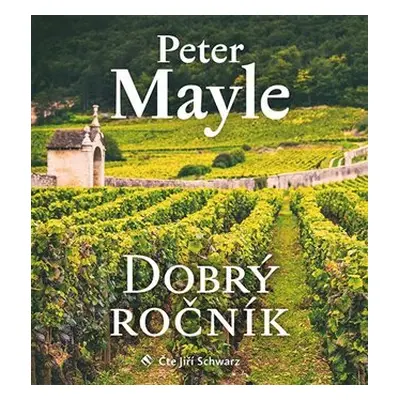 Dobrý ročník - CDmp3 (Čte Jiří Schwarz) - Peter Mayle