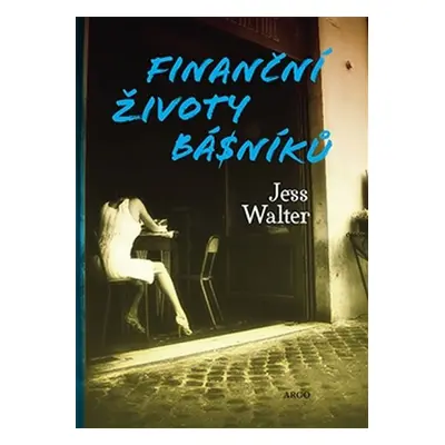 Finanční životy básníků - Jess Walter