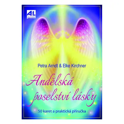 Andělská poselství lásky - 50 karet a praktická příručka - Petra Arndt