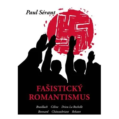 Fašistický romantismus - Pavel Sérant